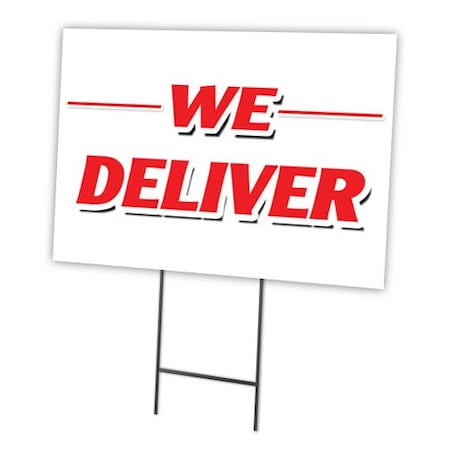 Signmission We Deliver Yard Sign & Stake outdoor plastic coroplast window, C-1216 We Deliver C-1216 We Deliver